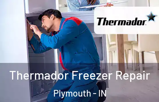  Thermador Freezer Repair Plymouth - IN