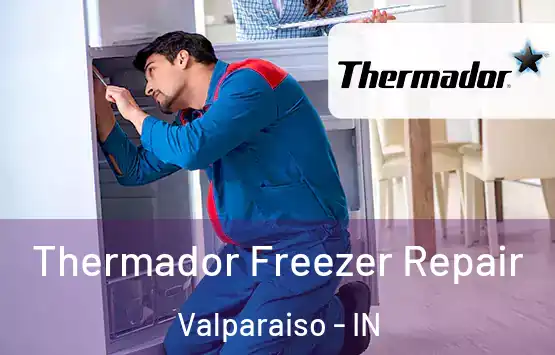  Thermador Freezer Repair Valparaiso - IN