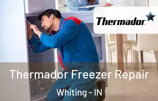  Thermador Freezer Repair Whiting - IN