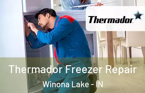  Thermador Freezer Repair Winona Lake - IN