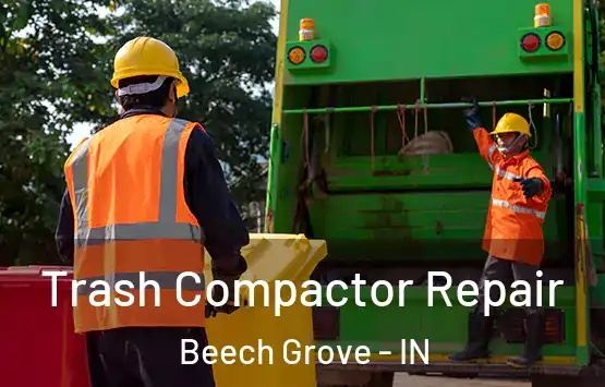  Trash Compactor Repair Beech Grove - IN