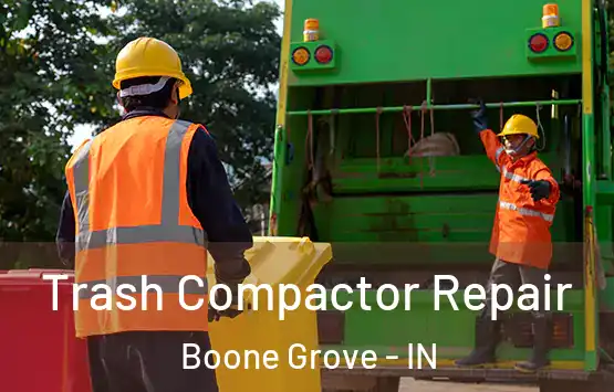  Trash Compactor Repair Boone Grove - IN