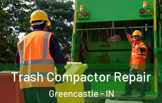  Trash Compactor Repair Greencastle - IN