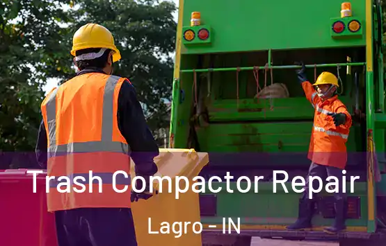  Trash Compactor Repair Lagro - IN