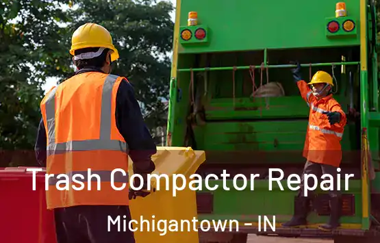  Trash Compactor Repair Michigantown - IN