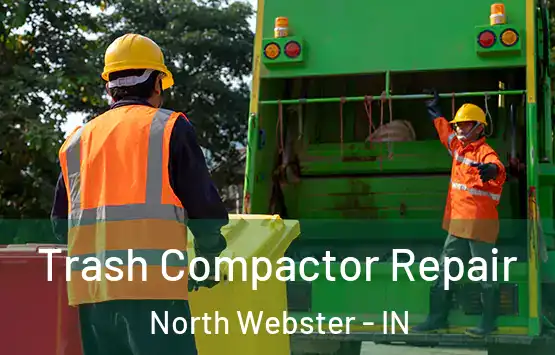  Trash Compactor Repair North Webster - IN