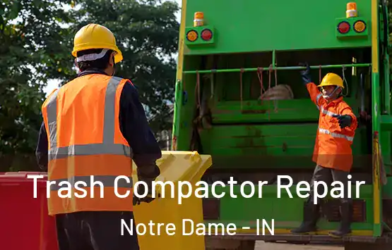  Trash Compactor Repair Notre Dame - IN