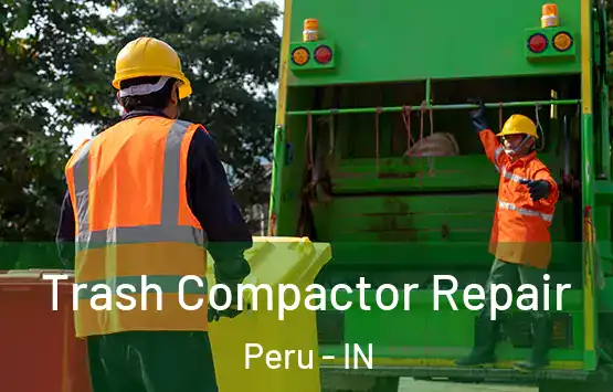 Trash Compactor Repair Peru - IN