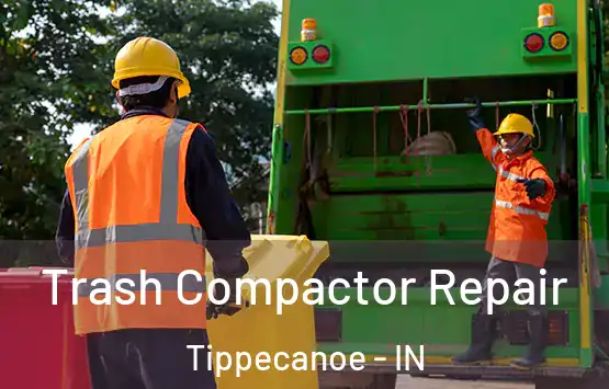  Trash Compactor Repair Tippecanoe - IN