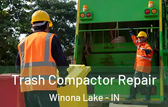  Trash Compactor Repair Winona Lake - IN