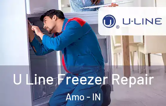  U Line Freezer Repair Amo - IN