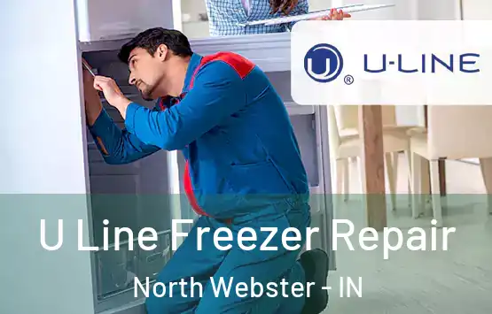  U Line Freezer Repair North Webster - IN