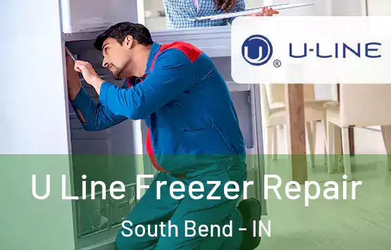  U Line Freezer Repair South Bend - IN
