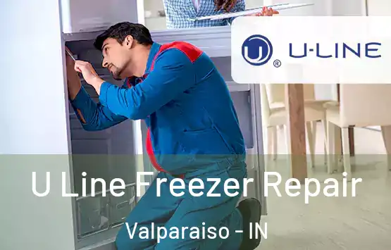  U Line Freezer Repair Valparaiso - IN