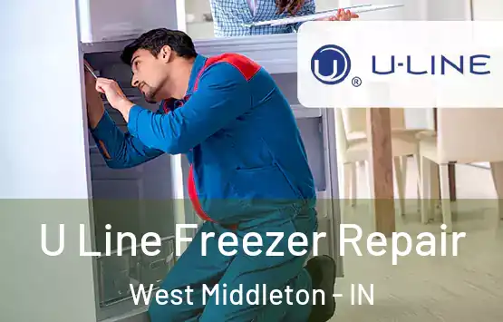  U Line Freezer Repair West Middleton - IN