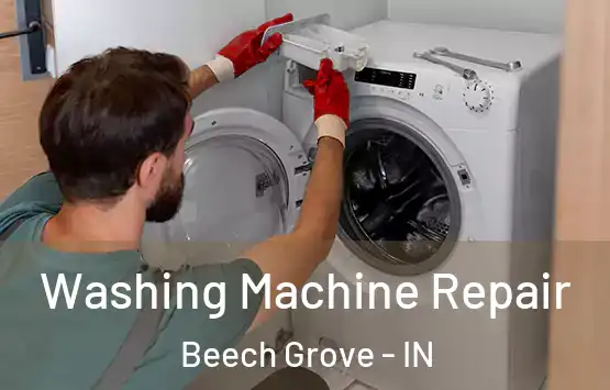  Washing Machine Repair Beech Grove - IN