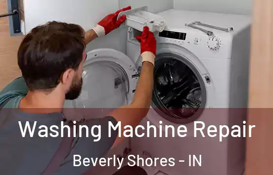  Washing Machine Repair Beverly Shores - IN