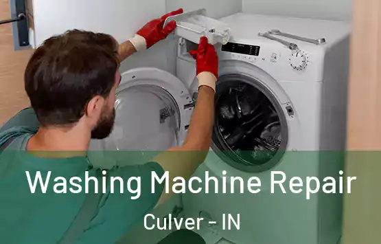 Washing Machine Repair Culver - IN