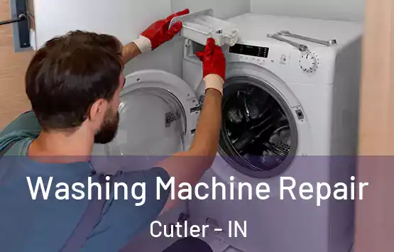  Washing Machine Repair Cutler - IN