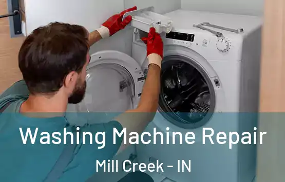  Washing Machine Repair Mill Creek - IN