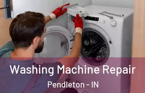  Washing Machine Repair Pendleton - IN
