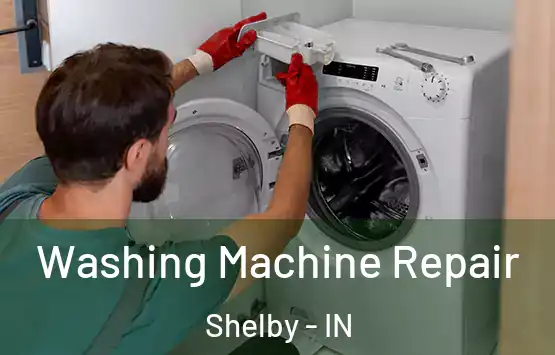  Washing Machine Repair Shelby - IN