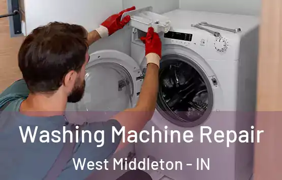  Washing Machine Repair West Middleton - IN