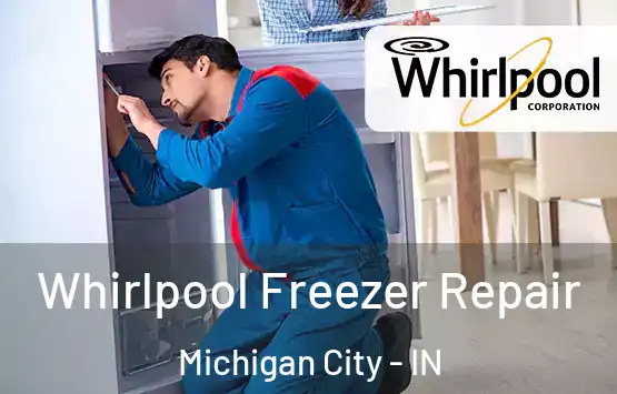  Whirlpool Freezer Repair Michigan City - IN
