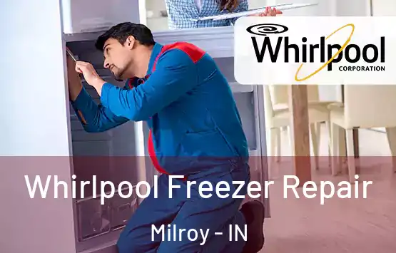  Whirlpool Freezer Repair Milroy - IN
