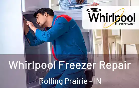  Whirlpool Freezer Repair Rolling Prairie - IN