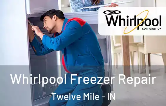  Whirlpool Freezer Repair Twelve Mile - IN