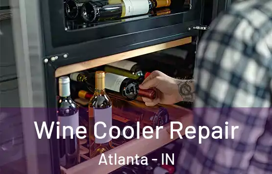  Wine Cooler Repair Atlanta - IN