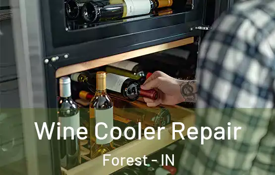  Wine Cooler Repair Forest - IN