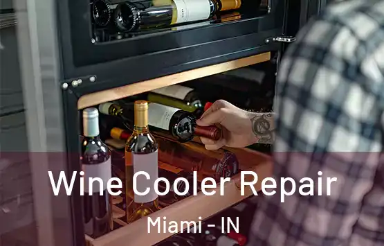  Wine Cooler Repair Miami - IN