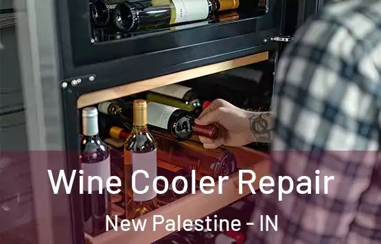  Wine Cooler Repair New Palestine - IN