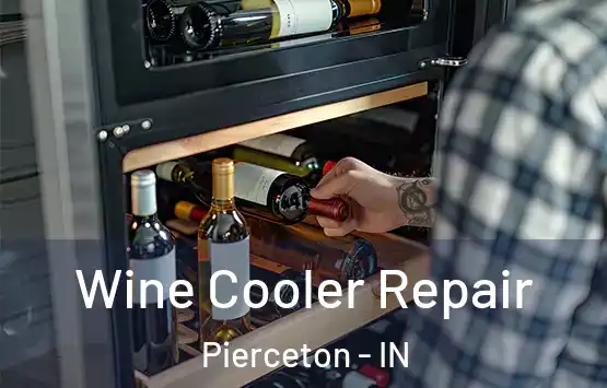  Wine Cooler Repair Pierceton - IN