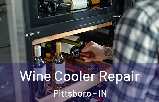  Wine Cooler Repair Pittsboro - IN