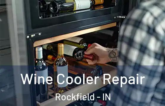  Wine Cooler Repair Rockfield - IN