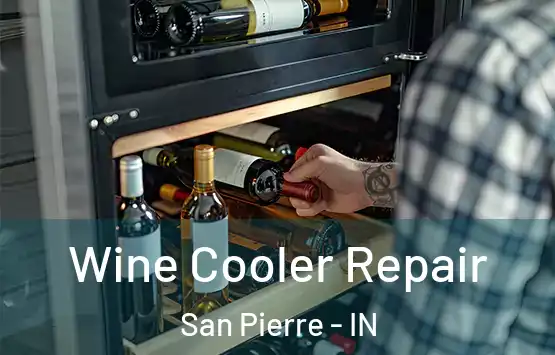  Wine Cooler Repair San Pierre - IN
