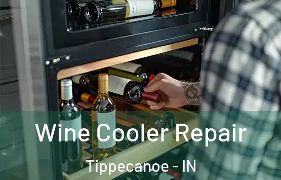  Wine Cooler Repair Tippecanoe - IN