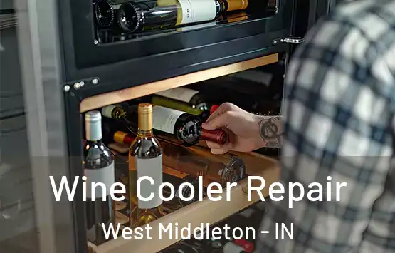  Wine Cooler Repair West Middleton - IN