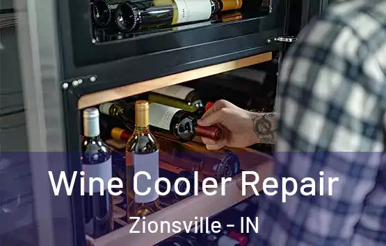  Wine Cooler Repair Zionsville - IN